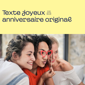 Texte joyeux anniversaire original