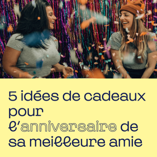 idées-cadeaux-anniversaire