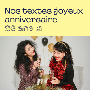 Texte anniversaire 30 ans