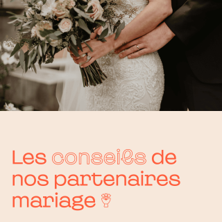 Les conseils de nos partenaires mariage