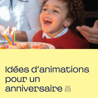 Quelles animations pour son anniversaire ?