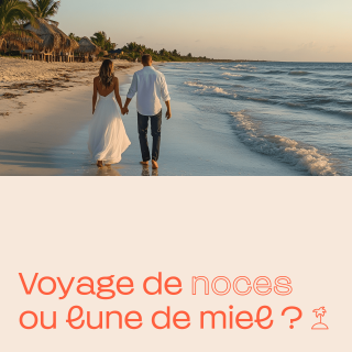 Voyage de noces ou lune de miel