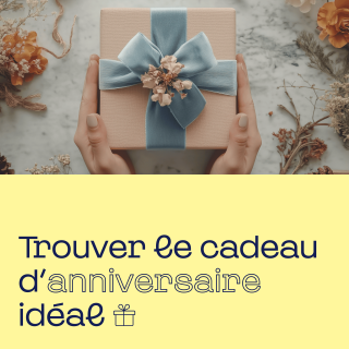 Trouver le cadeau d'anniversaire idéal