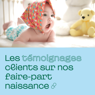 Témoignages clients faire part naissance