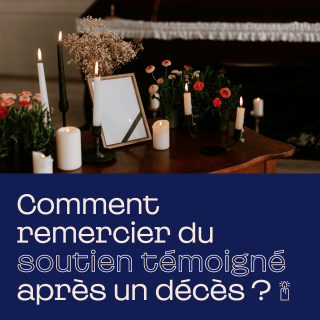 Comment remercier du soutien témoigné après un décès