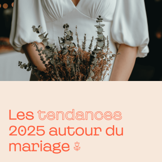 Les tendances 2025 autour du mariage