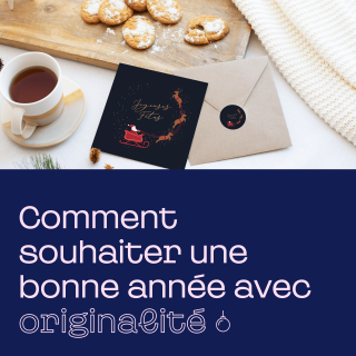 Comment souhaiter une bonne année avec originalité ?