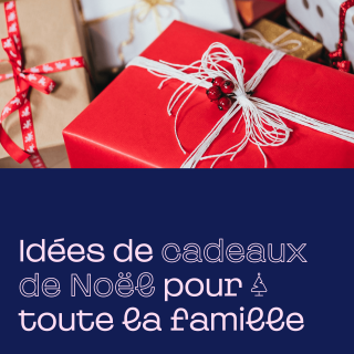 Idees cadeaux pour toute la famille
