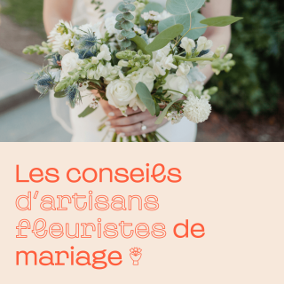 Les conseils d’artisans fleuristes de mariage