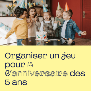 Organiser un jeu pour les 5 ans