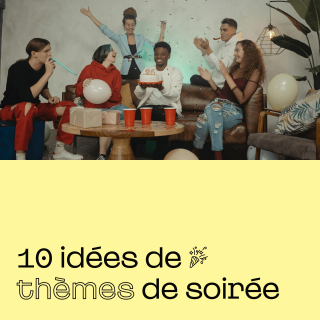 10 idées de thèmes pour une soirée