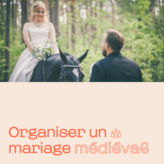 Organiser un mariage médiéval
