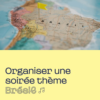 Organiser une soirée thème Brésil