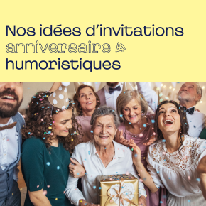 Textes invitation anniversaire humour