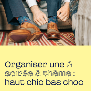 Organiser une soirée d'anniversaire à thème : haut chic bas chic