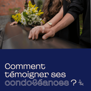 Comment témoigner ses condoléances ?